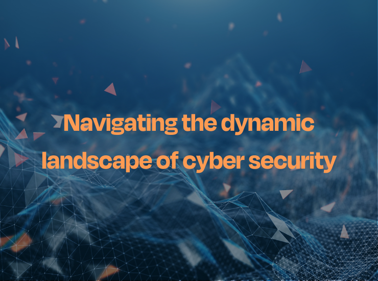 Cover for article "navigating the dynamic landscape of cyber security"